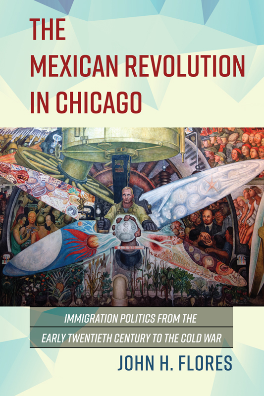 The Mexican Revolution in Chicago LATINOS IN CHICAGO AND THE MIDWEST Series - photo 1