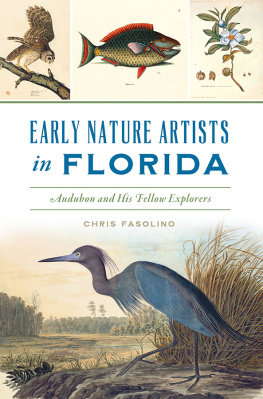Chris Fasolino - Early Nature Artists in Florida: Audubon and his Fellow Explorers