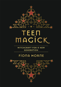 Fiona Horne - Teen Magick: Witchcraft for a New Generation