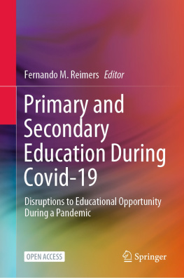 Fernando M. Reimers Primary and Secondary Education During Covid-19: Disruptions to Educational Opportunity During a Pandemic