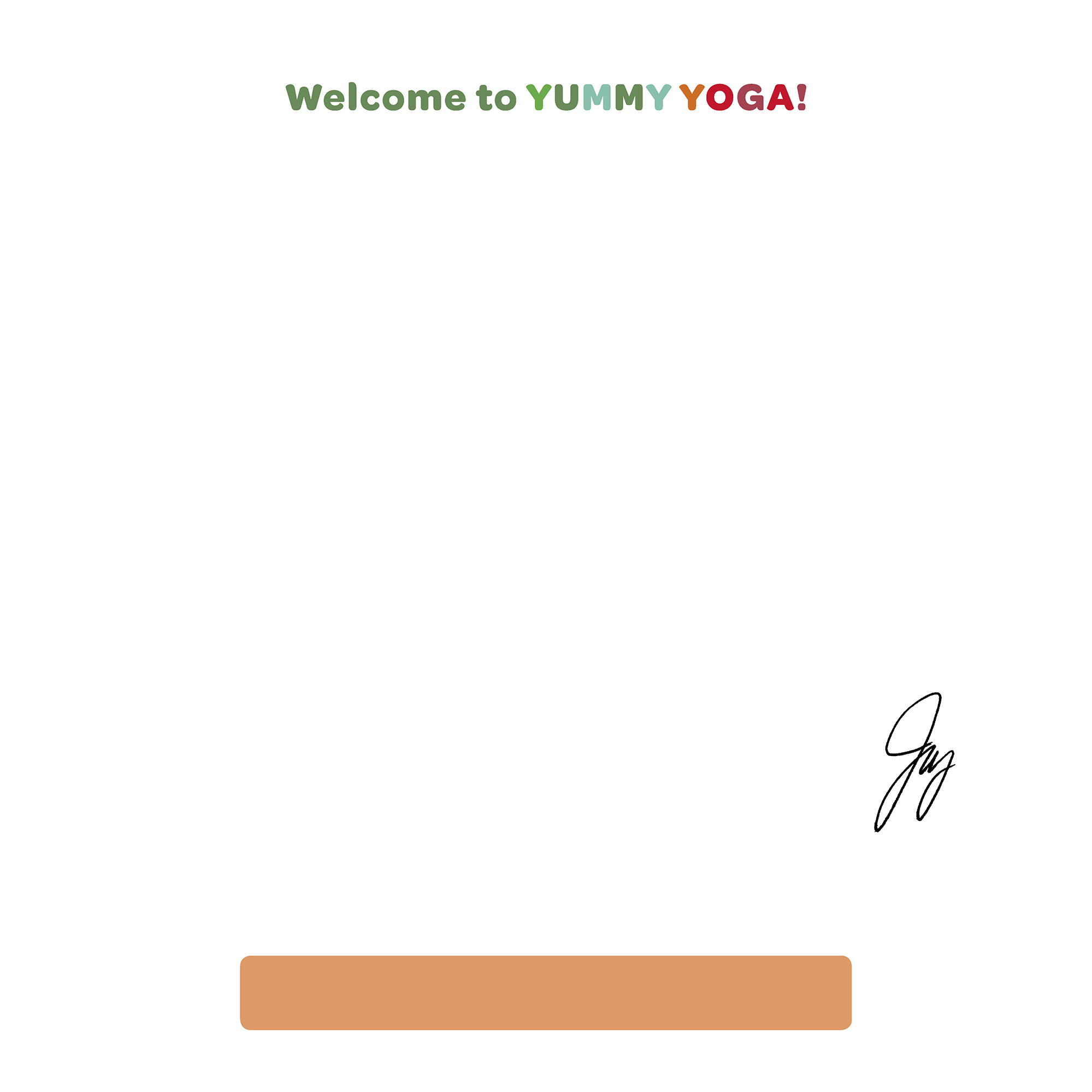 Welcome to Y U M M Y Y O G A Im a health expert so its my job to encourage - photo 6