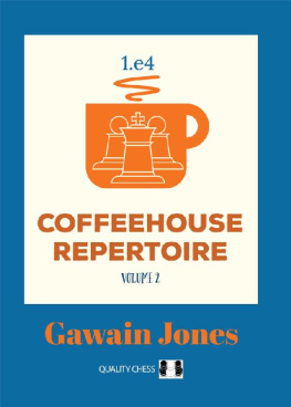 Gawain Jones - Coffeehouse Repertoire 1.e4 Volume 2