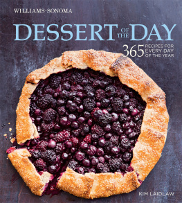 Kim Laidlaw - Dessert of the Day (Williams-Sonoma): 365 recipes for every day of the year