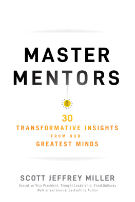 Scott Jeffrey Miller Master Mentors: 30 Transformative Insights from Our Greatest Minds