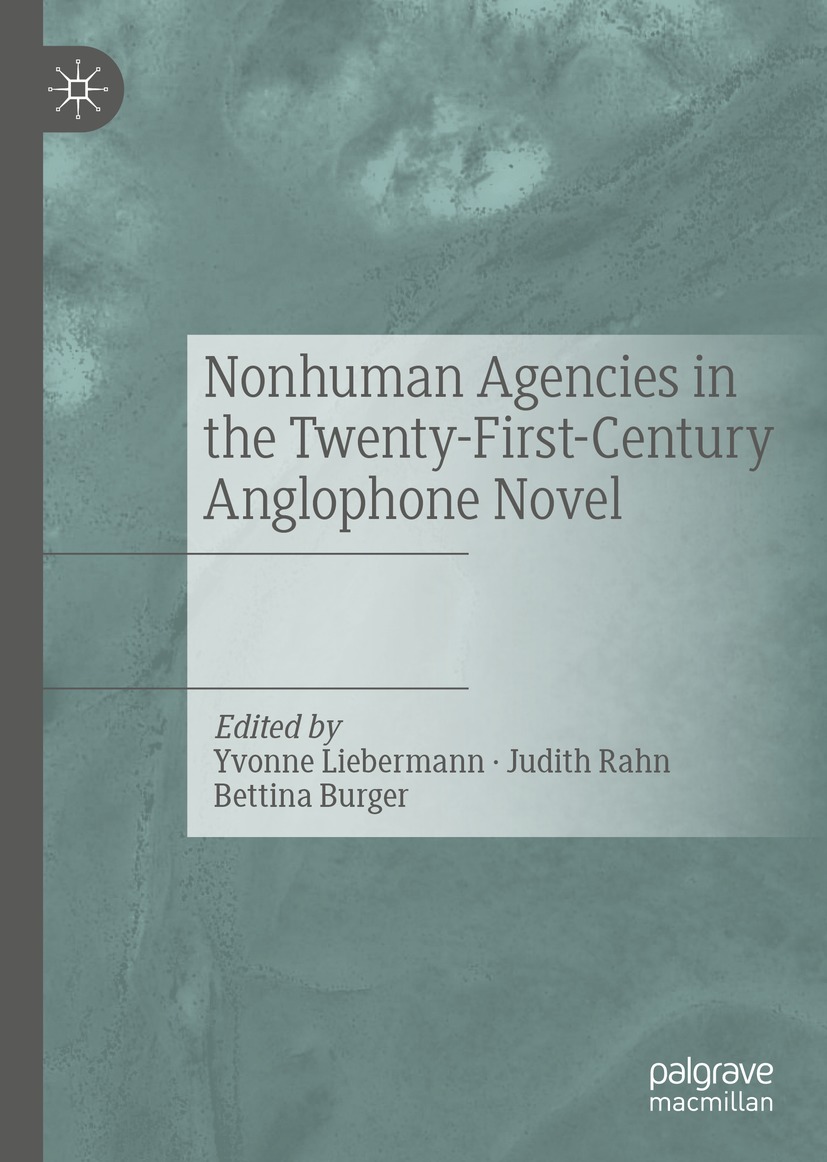 Book cover of Nonhuman Agencies in the Twenty-First-Century Anglophone Novel - photo 1