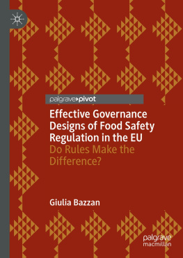 Giulia Bazzan Effective Governance Designs of Food Safety Regulation in the EU: Do Rules Make the Difference?