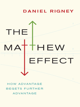 Daniel Rigney - The Matthew effect : how advantage begets further advantage