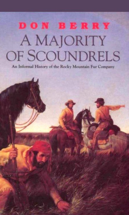 Don Berry - A Majority of Scoundrels: An Informal History of the Rocky Mountain Fur Company