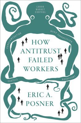 Eric A. Posner How Antitrust Failed Workers