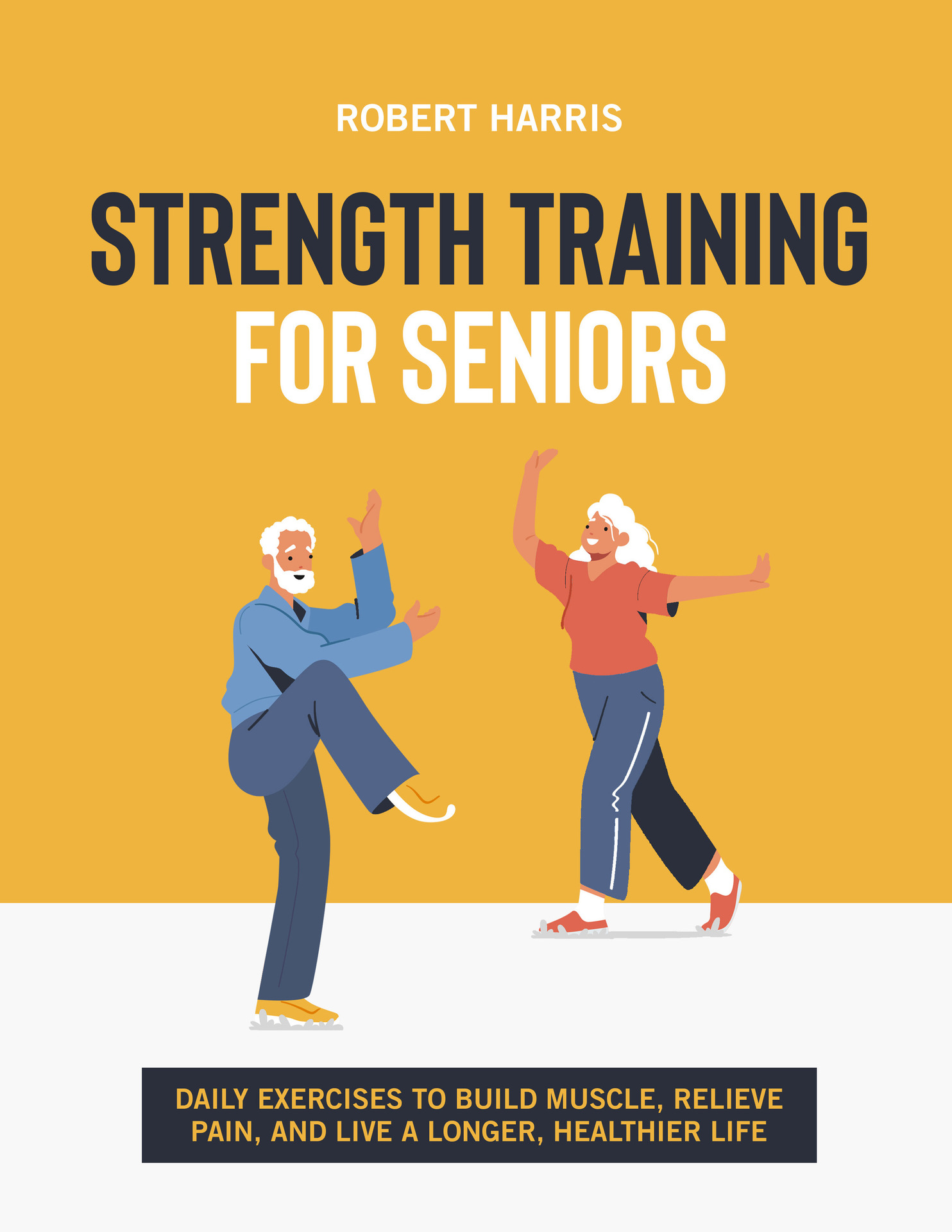 Strength Training For Seniors Daily exercises to build muscle relieve pain - photo 1