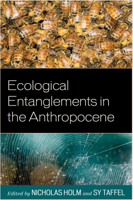 Nicholas Holm (editor) Ecological Entanglements in the Anthropocene