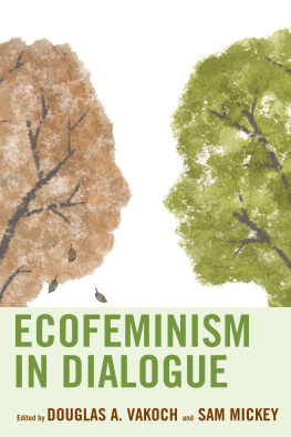 Douglas A. Vakoch Ecofeminism in Dialogue