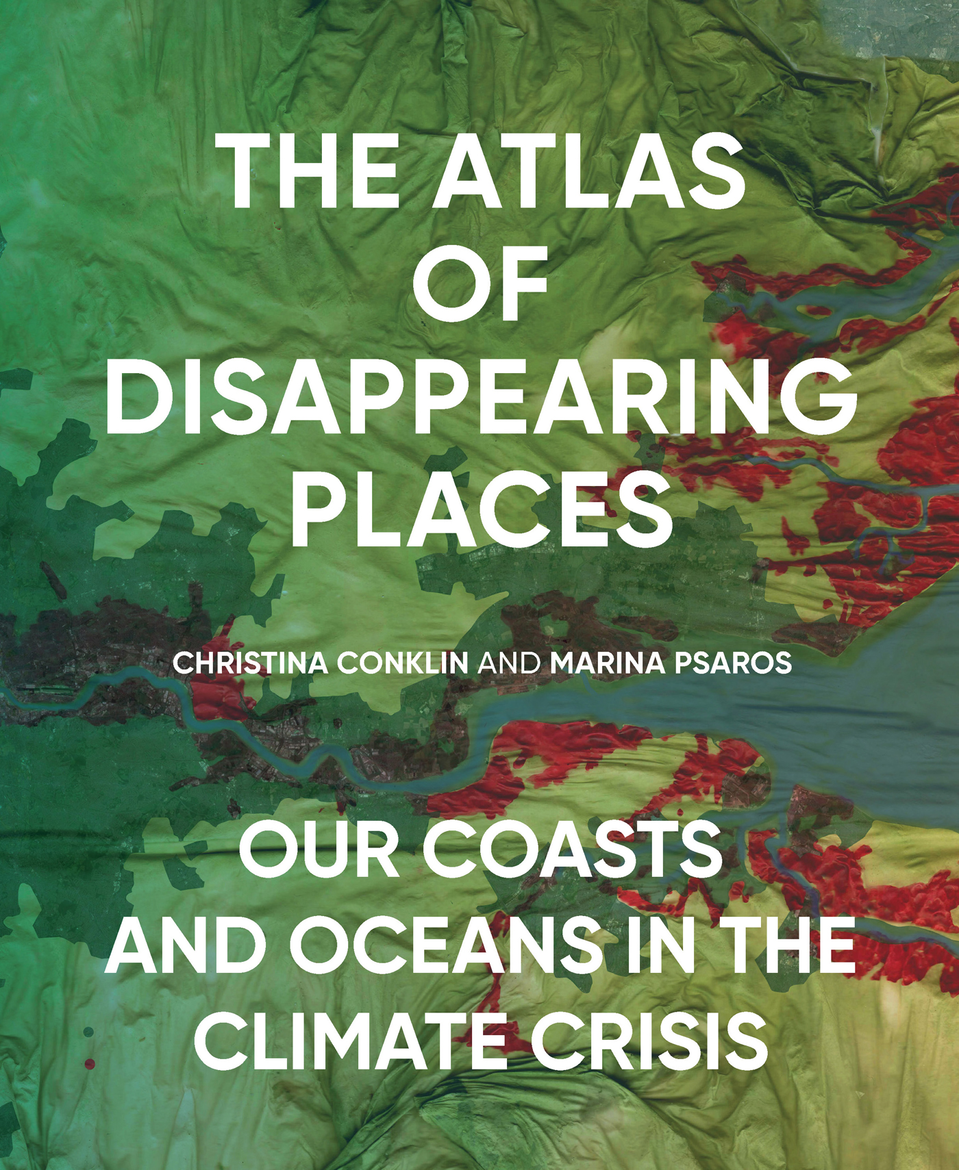 THE ATLAS OF DISAPPEARING PLACES THE ATLAS OF DISAPPEARING PLACES OUR - photo 1