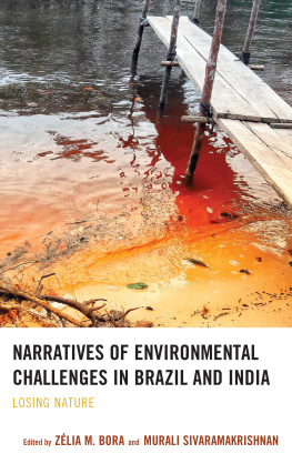 Zelia M. Bora - Narratives of Environmental Challenges in Brazil and India: Losing Nature