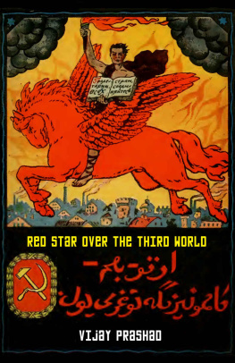 Vijay Prashad - Red Star Over the Third World