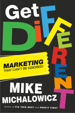 Mike Michalowicz - Get Different: Marketing That Cant Be Ignored!