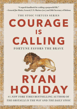 Ryan Holiday - Courage Is Calling: Fortune Favors the Brave