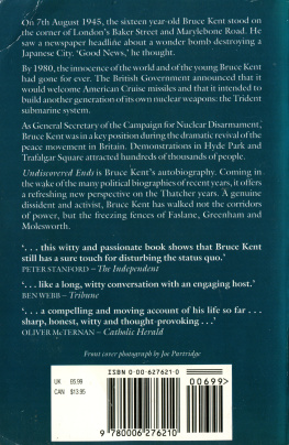 Bruce Kent - Undiscovered Ends: An Autobiography