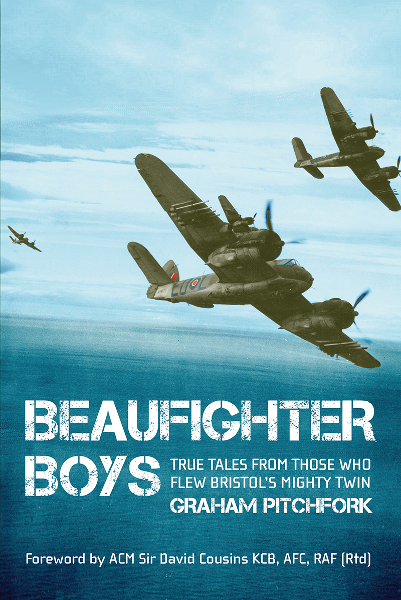 BEAUFIGHTER BOYS By the same author Men Behind the Medals The Buccaneers - photo 1