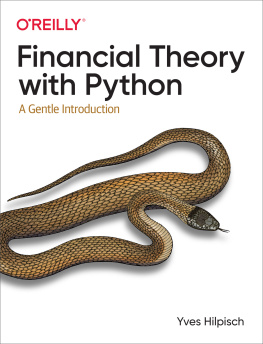 Yves Hilpisch Financial Theory with Python: A Gentle Introduction