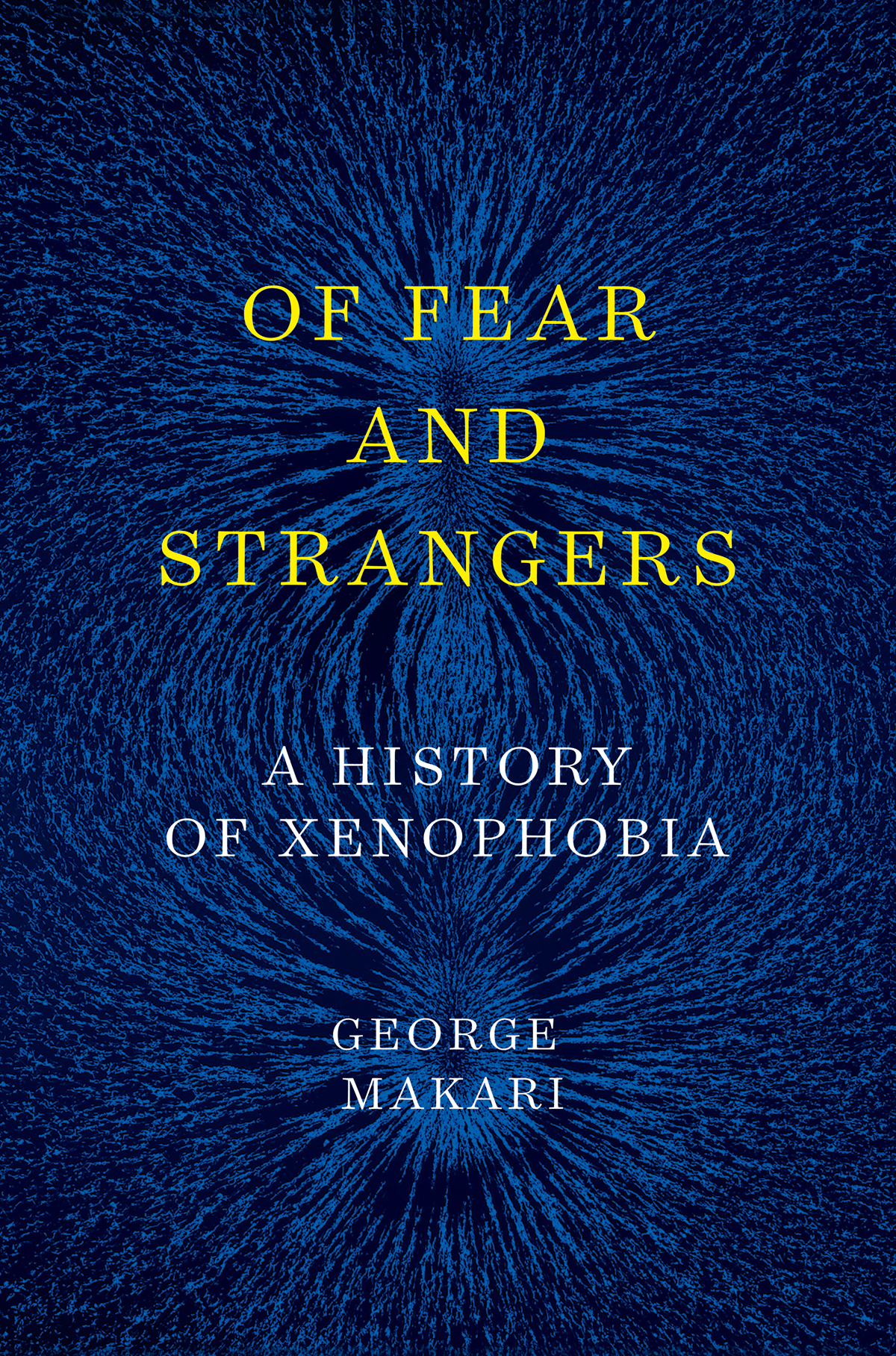 Of Fear and Strangers A History of Xenophobia - image 1