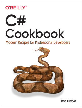 Joe Mayo - C# Cookbook: Modern Recipes for Professional Developers