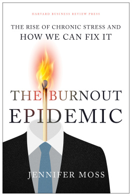 Jennifer Moss - The Burnout Epidemic: The Rise of Chronic Stress and How We Can Fix It