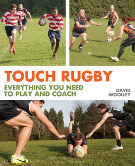 David Woolley - Touch Rugby: Everything You Need to Play and Coach