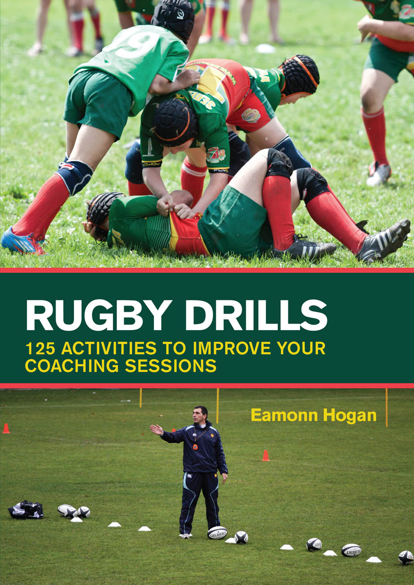 Rugby Drills 125 Activities to Improve Your Coaching Sessions - image 1