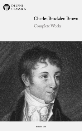 Charles Brockden Brown - Complete Works of Charles Brockden Brown