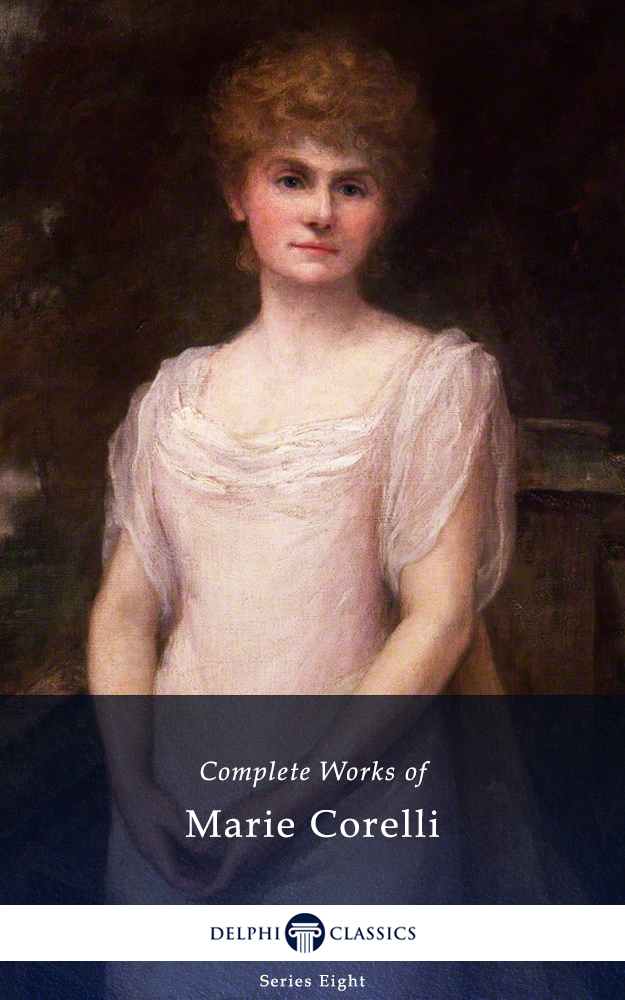 The Complete Works of MARIE CORELLI 1855-1924 Contents Delphi - photo 1