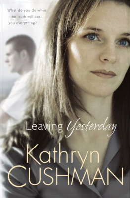 Kathryn Cushman - Leaving Yesterday