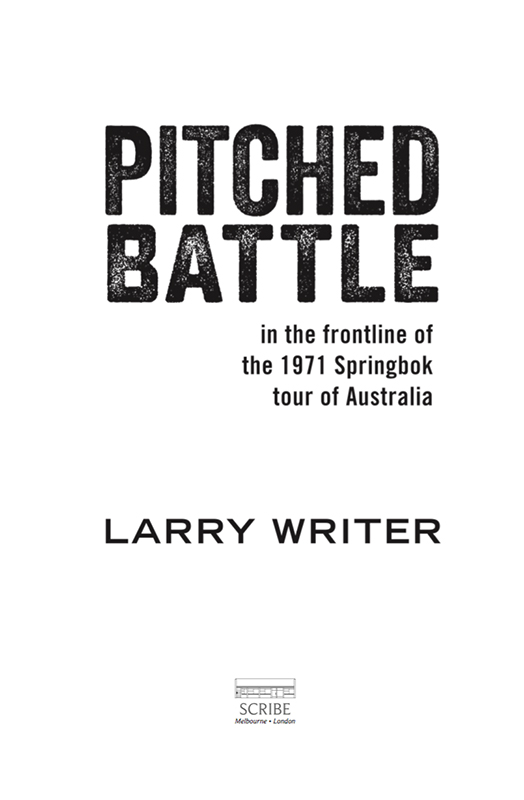 PITCHED BATTLE Larry Writer is a Sydney-based author whose books include - photo 1