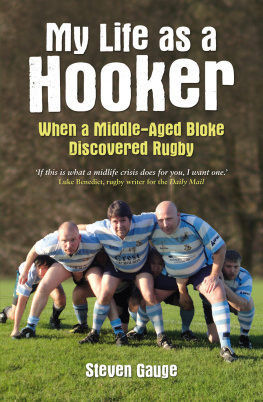 Steven Gauge - My Life as a Hooker (Rugby)