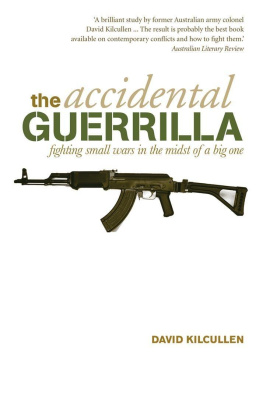 David Kilcullen - The Accidental Guerrilla: Fighting Small Wars in the Midst of a Big One
