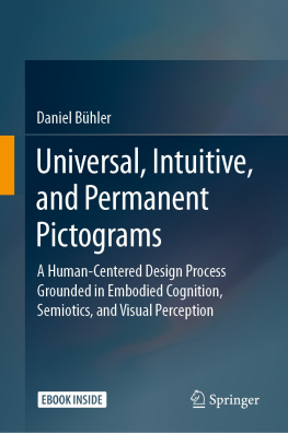 Daniel Bühler - Universal, Intuitive, and Permanent Pictograms: A Human-Centered Design Process Grounded in Embodied Cognition, Semiotics, and Visual Perception