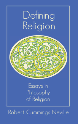 Robert Cummings Neville - Defining Religion: Essays in Philosophy of Religion