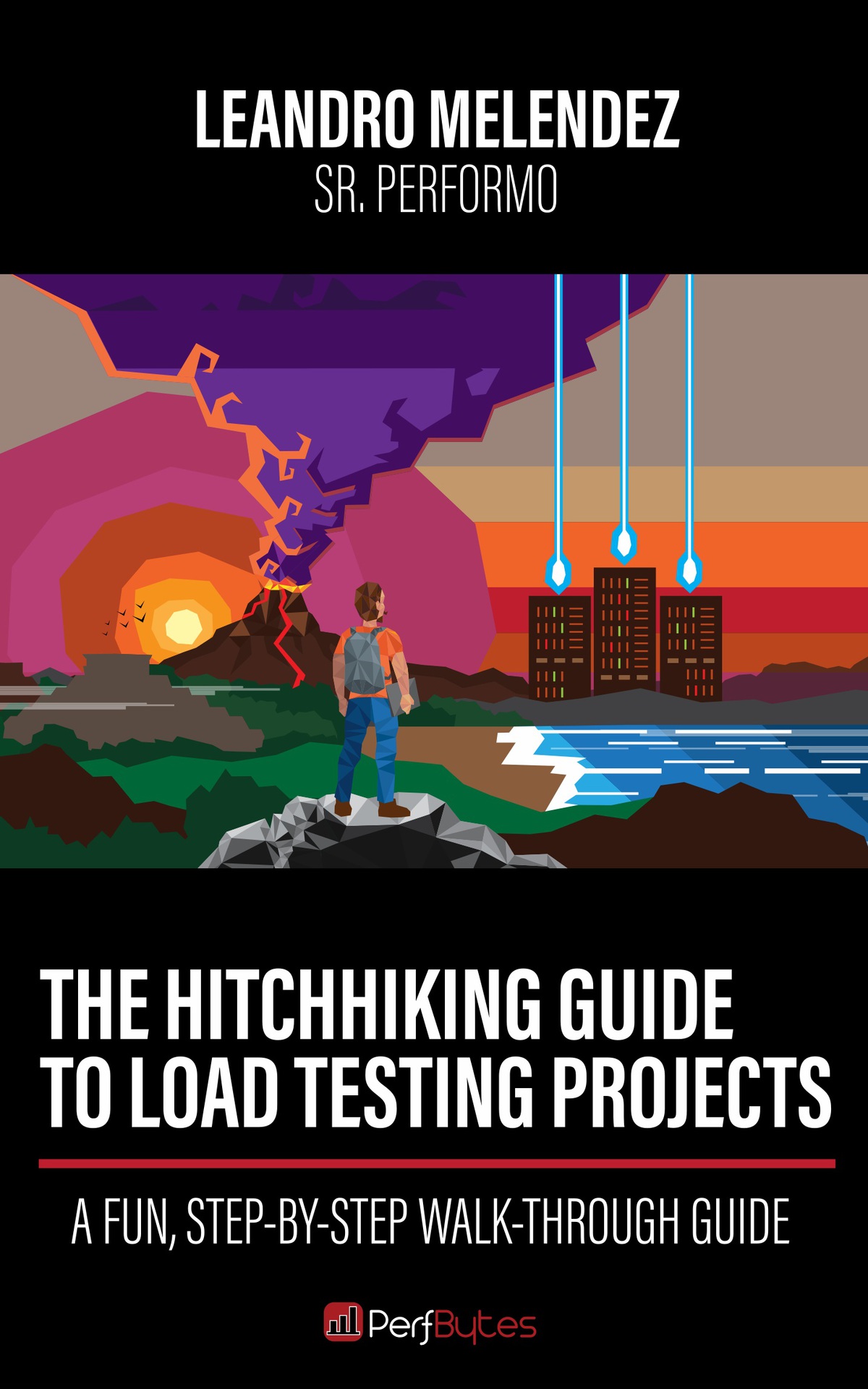 THE HITCHHIKING GUIDE TO LOAD TESTING PROJECTS A Fun Step-by-Step - photo 1