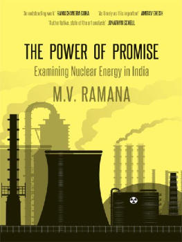 M V Ramana The Power of Promise: Examining Nuclear Energy in India