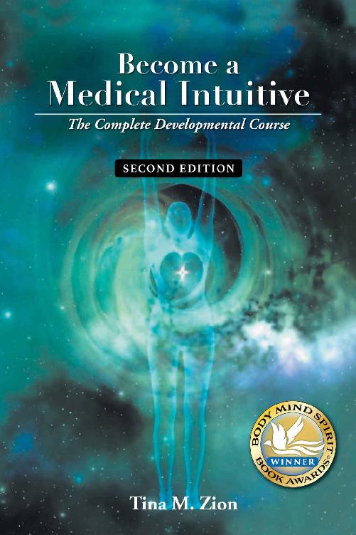 Become a Medical Intuitive The Complete Developmental Course Second Edition - photo 1