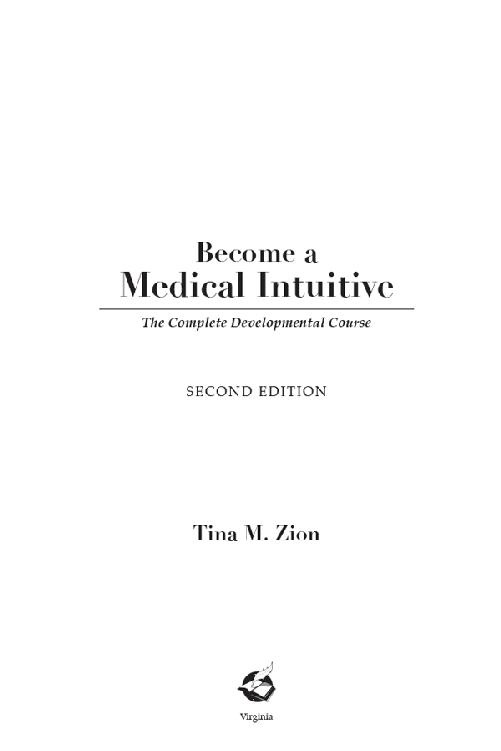 Become a Medical Intuitive The Complete Developmental Course Second Edition - photo 2