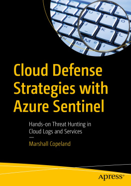 Marshall Copeland Cloud Defense Strategies with Azure Sentinel: Hands-on Threat Hunting in Cloud Logs and Services