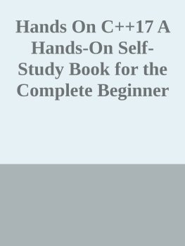 Alistair Stewart Hands On C++17 A Hands-On Self-Study Book for the Complete Beginner