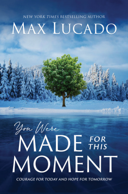 Max Lucado - You Were Made for This Moment
