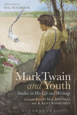 Kevin Mac Donnell (editor) - Mark Twain and Youth: Studies in His Life and Writings