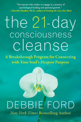Debbie Ford - The 21-Day Consciousness Cleanse: A Breakthrough Program for Connecting with Your Souls Deepest Purpose