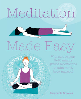 Stephanie Brookes Meditation Made Easy: With step-by-step guided meditations to calm mind, body, and soul