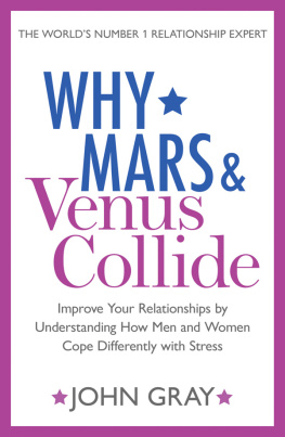 John Gray - Why Mars and Venus Collide: Improve Your Relationships by Understanding How Men and Women Cope Differently with Stress