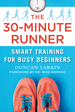 Duncan Larkin - The 30-Minute Runner: Smart Training for Busy Beginners