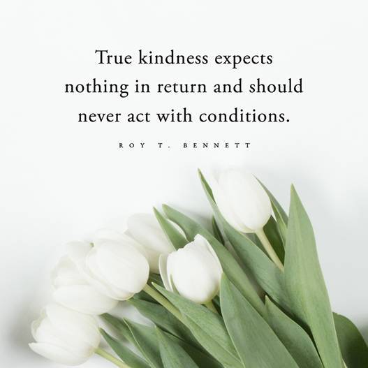 Kindness is not a business True kindness expects nothing inreturn and should - photo 9